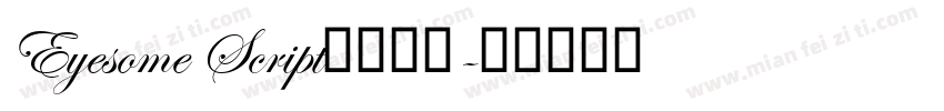 Eyesome Script字体下载字体转换